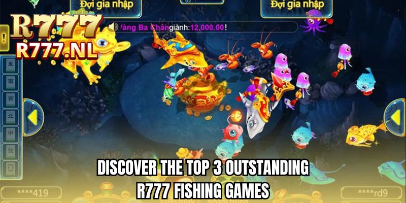 Discover the top 3 outstanding R777 fishing games